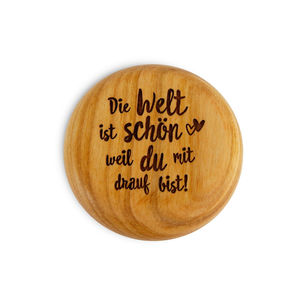 Flaschenöffner, rund "Die Welt ist schön ..."