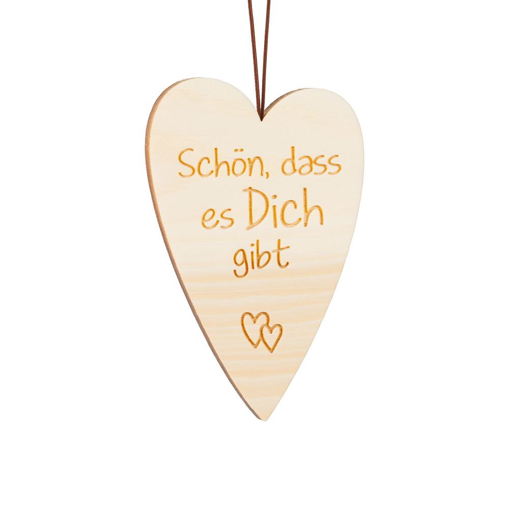 Anh. Zirben-Herz Typ 1: "Schön, dass es dich gibt" Anh. Zirben-Herz Typ 1: "Schön, dass es dich gibt"