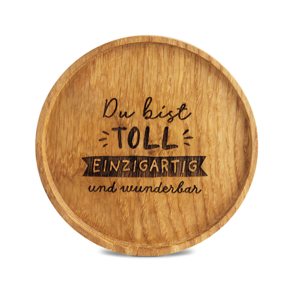 Untersetzer "Du bist toll, einzigartig und ..." Untersetzer "Du bist toll, einzigartig und ..."