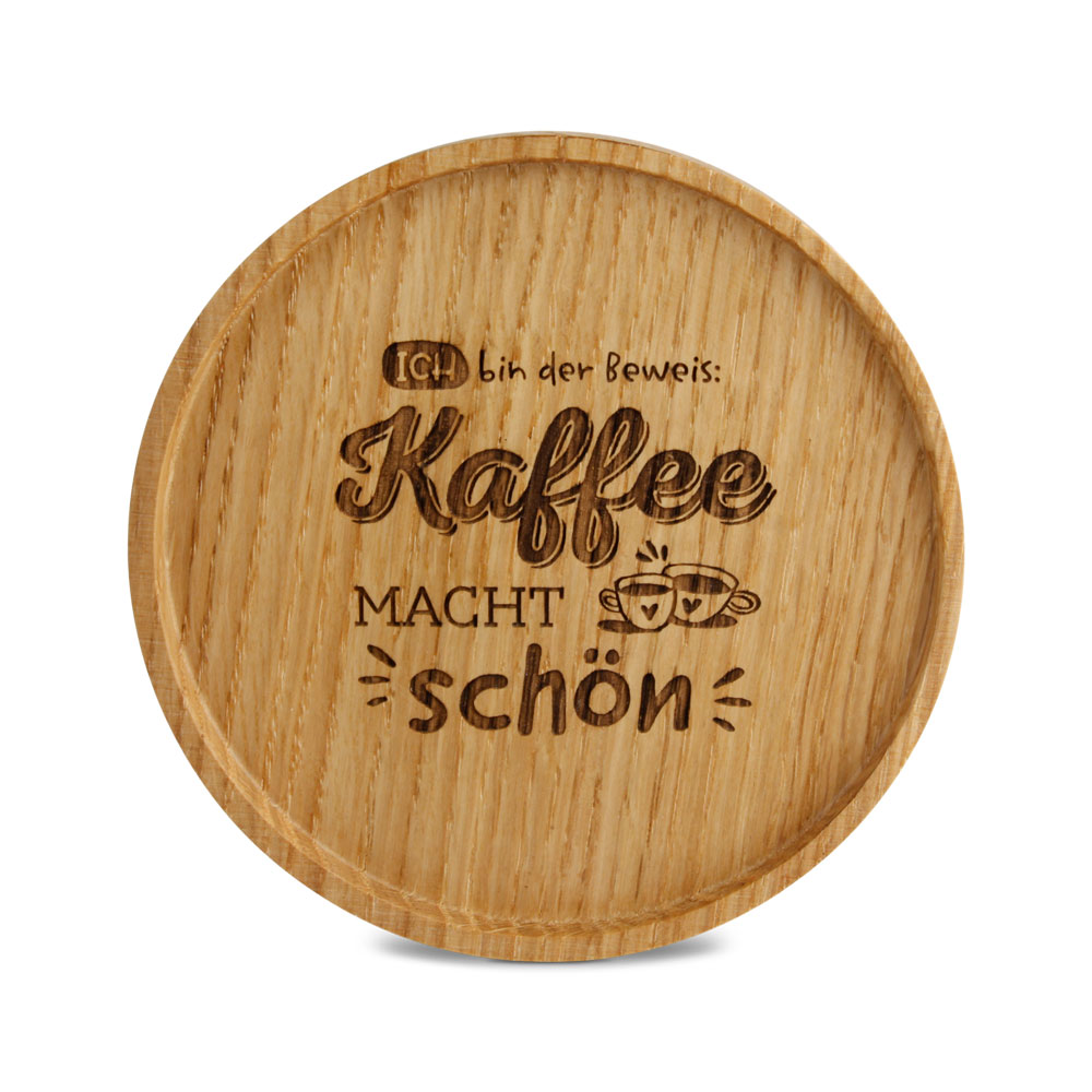 Untersetzer "Ich bin der Beweis: Kaffee ..." Untersetzer "Ich bin der Beweis: Kaffee ..."