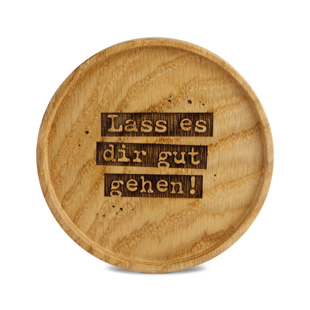 Untersetzer "Lass es dir gut gehen!" Untersetzer "Lass es dir gut gehen!"