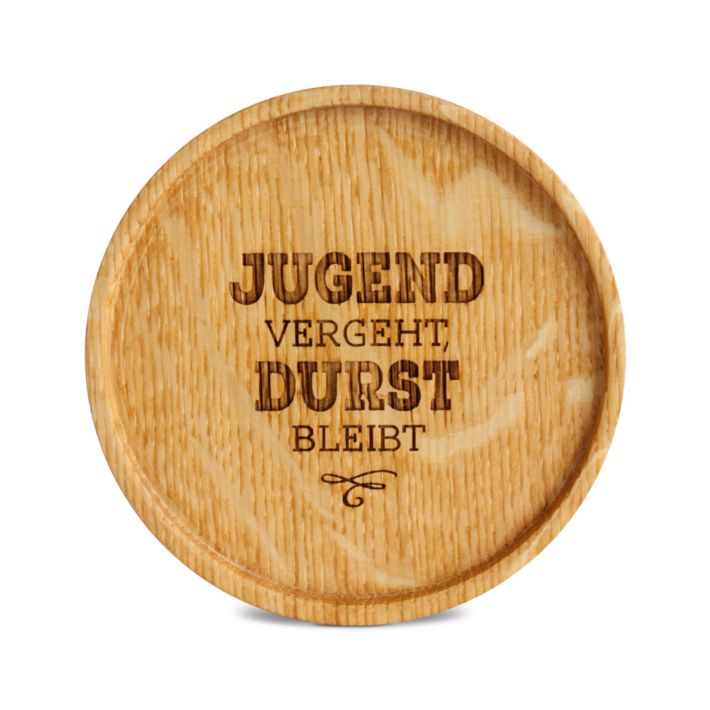Untersetzer "JUGEND vergeht, DURST bleibt" Untersetzer "JUGEND vergeht, DURST bleibt"